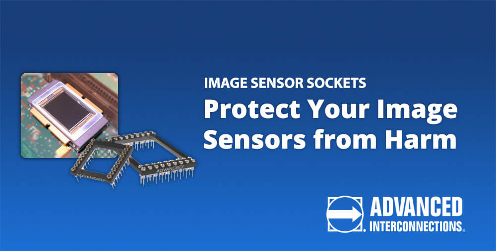 Image sensor sockets by Advanced Interconnections