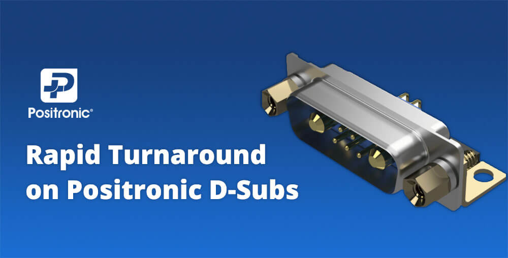 quick turnaround on d-subs