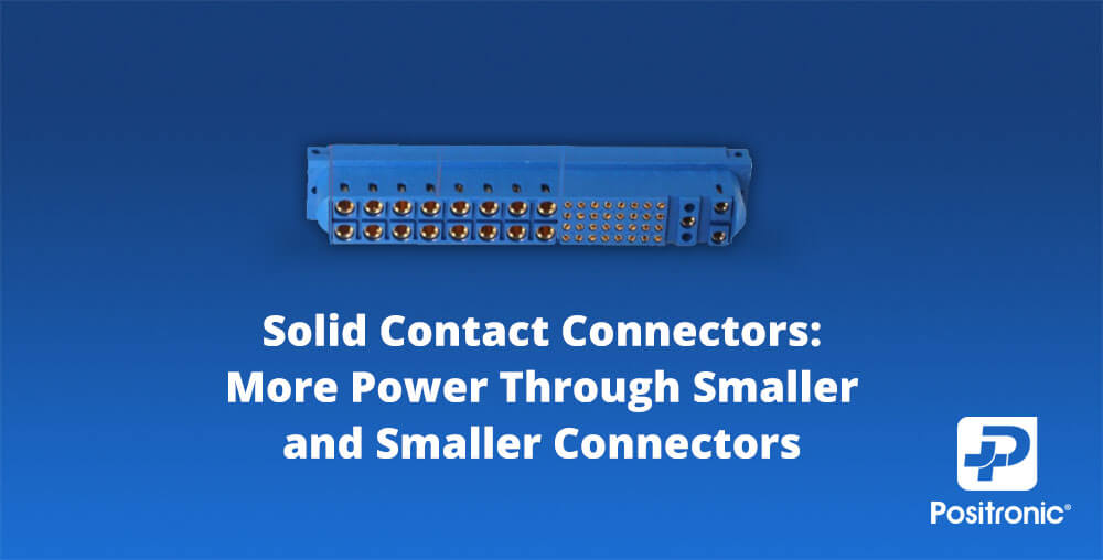 Solid contact connectors
