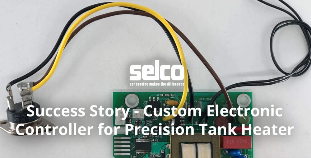 Selco custom electronic controller for precision tank heater