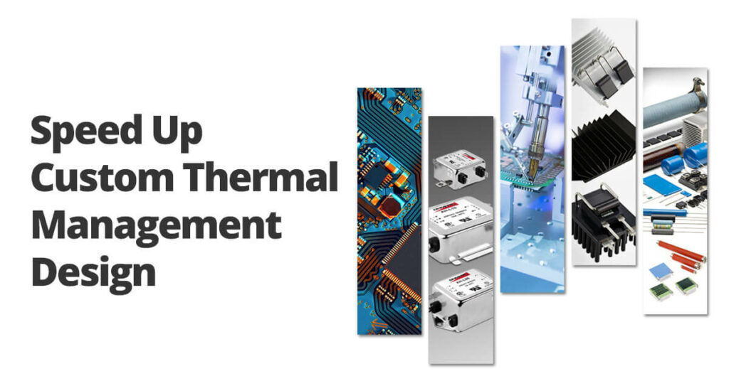 custom thermal management design